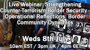 Live Webinar: Strengthening Counter-Terrorism Border Security – Operational Reflections: Border Community Dynamics Live Webinar: Strengthening Counter-Terrorism Border Security – Operational Reflections: Border Community Dynamics