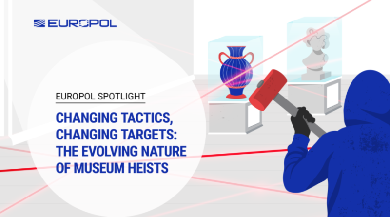 Museum heists turn violent: new Europol report on cultural property theft tactics
